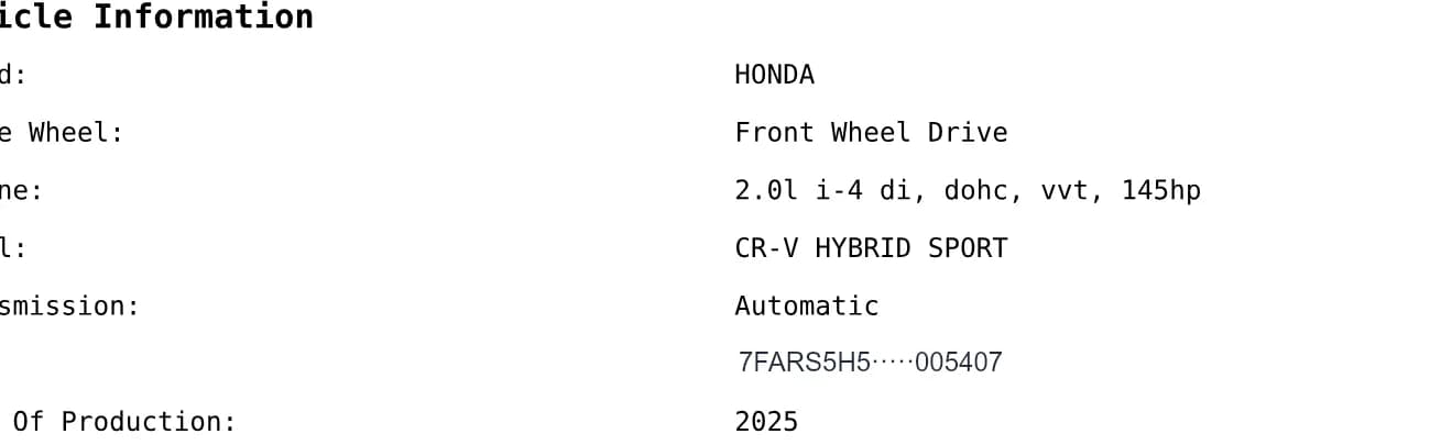 Decoded vehicle information: Honda, front wheel drive, 2.0 litre engine, CR-V Hybrid Sport, automatic transmission, masked VIN and 2025 year of production.